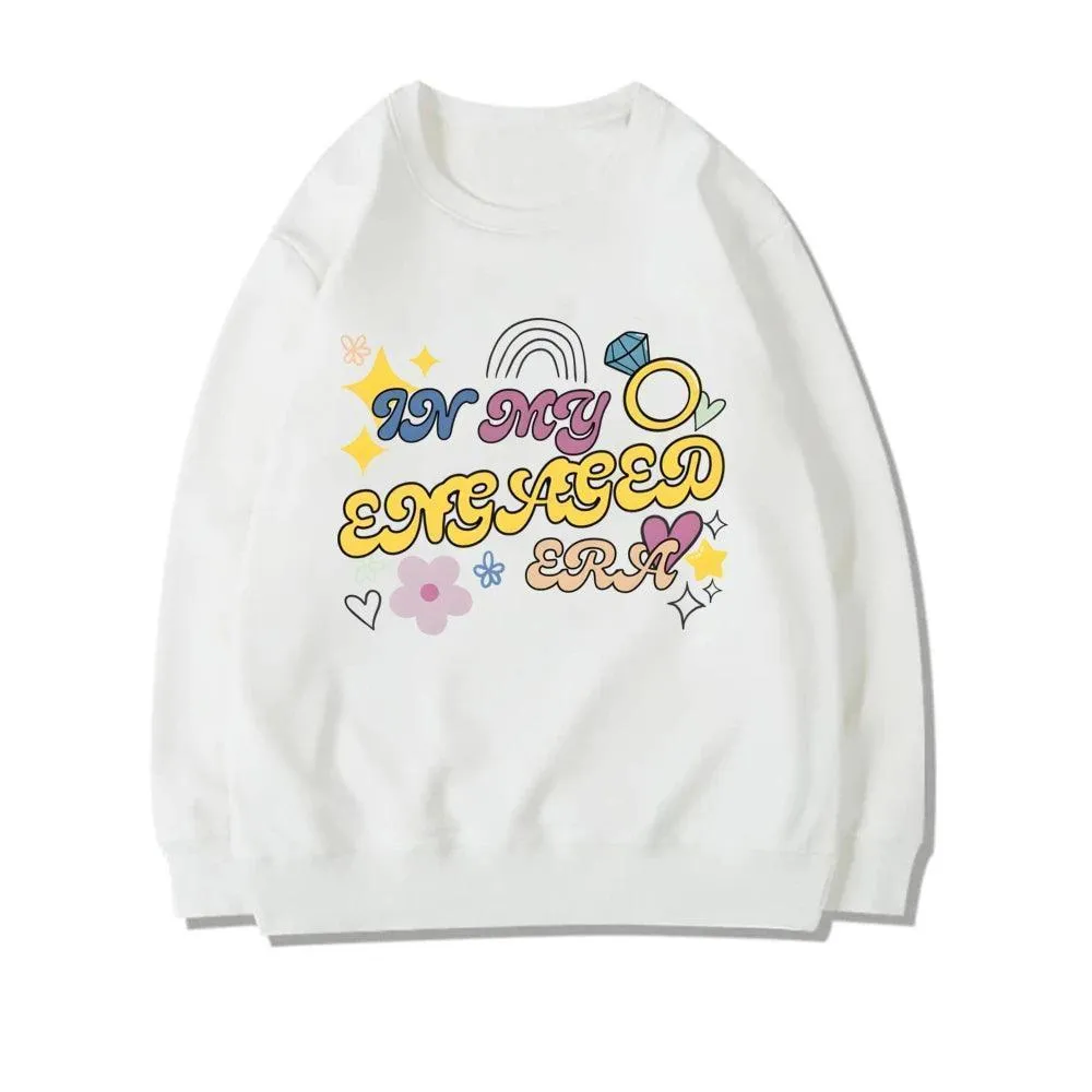 in my engaged era crew sweatshirts